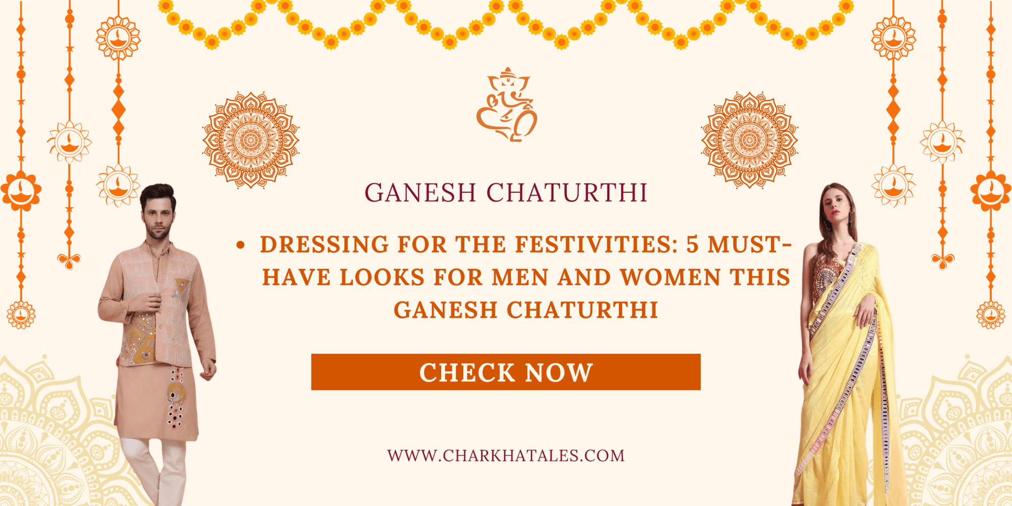Dressing for the Festivities: 5 Must-Have Looks for Men and Women This Ganesh Chaturthi - Charkha Tales