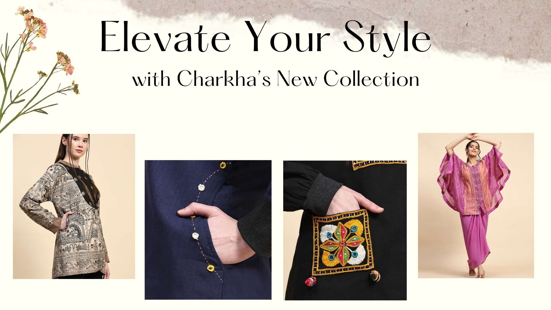Elevate Your Style With Our New Collection - Charkha Tales