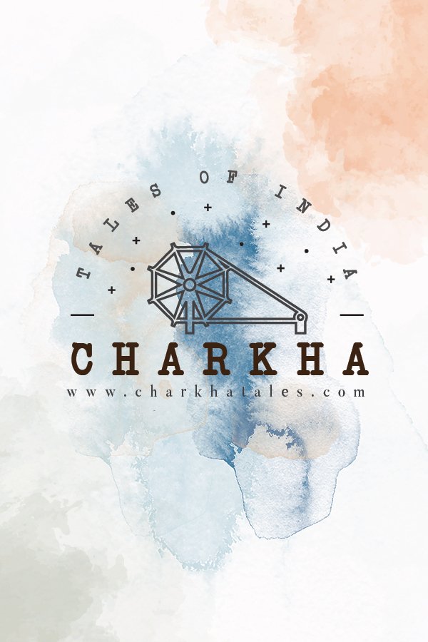Story of Our Charkha Tales - From the Founder - Charkha Tales