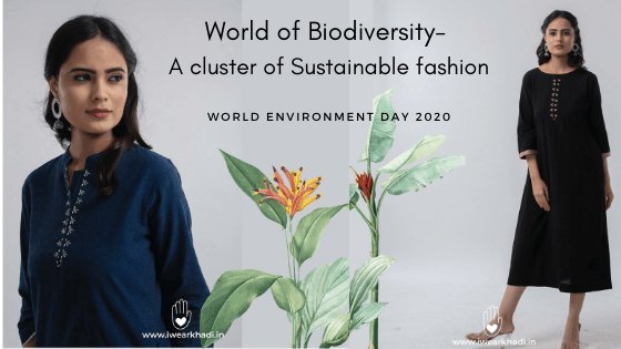 World of Biodiversity- A cluster of Sustainable fashion - Charkha Tales